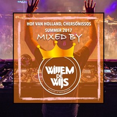 Hof Van Holland Summer 2017 Mixtape [ Mixed By Willem De Wijs ]