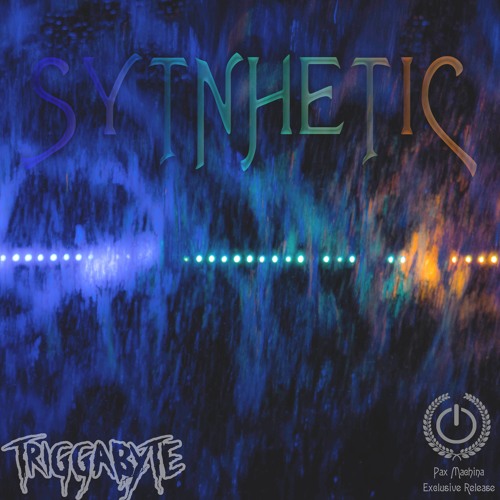 Triggabyte - Synthetic [PAX 004]