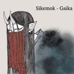 Sikemok - Gaika