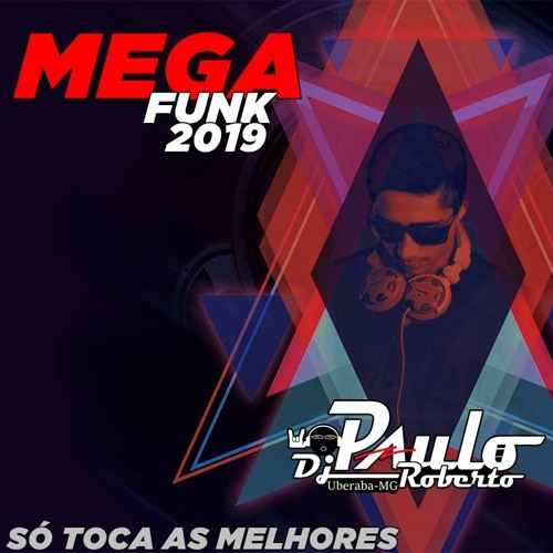 MEGA ELETROFUNK 2019 PARADO NO BAILAO  SO AS TOP DJ PAULOROBERTO