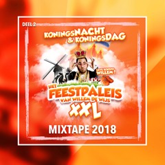 Het Feestpaleis Van Willem De Wijs, MIXTAPE 2 [ Mixed By Willem De Wijs ]