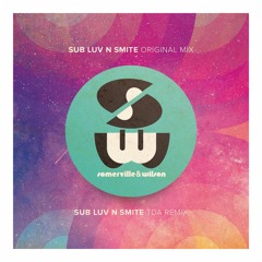 Somerville & Wilson - Sub Luv N Smite (Original Mix) [LOW REZ SNIPPETS]