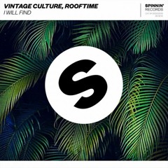 Vintage Culture, Rooftime - I Will Find (FULL TRACK CLICK BUY)