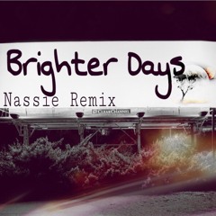 Brighter Days (JerseyClub Remix)- NassieTheProducer
