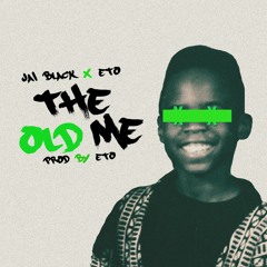 Jai Black - The Old Me ft Eto (Pro By Eto)