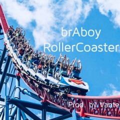 brAboy - RollerCoaster (Prod. by Vante)