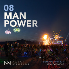 Man Power - Mayan Warrior - Burning Man 2018
