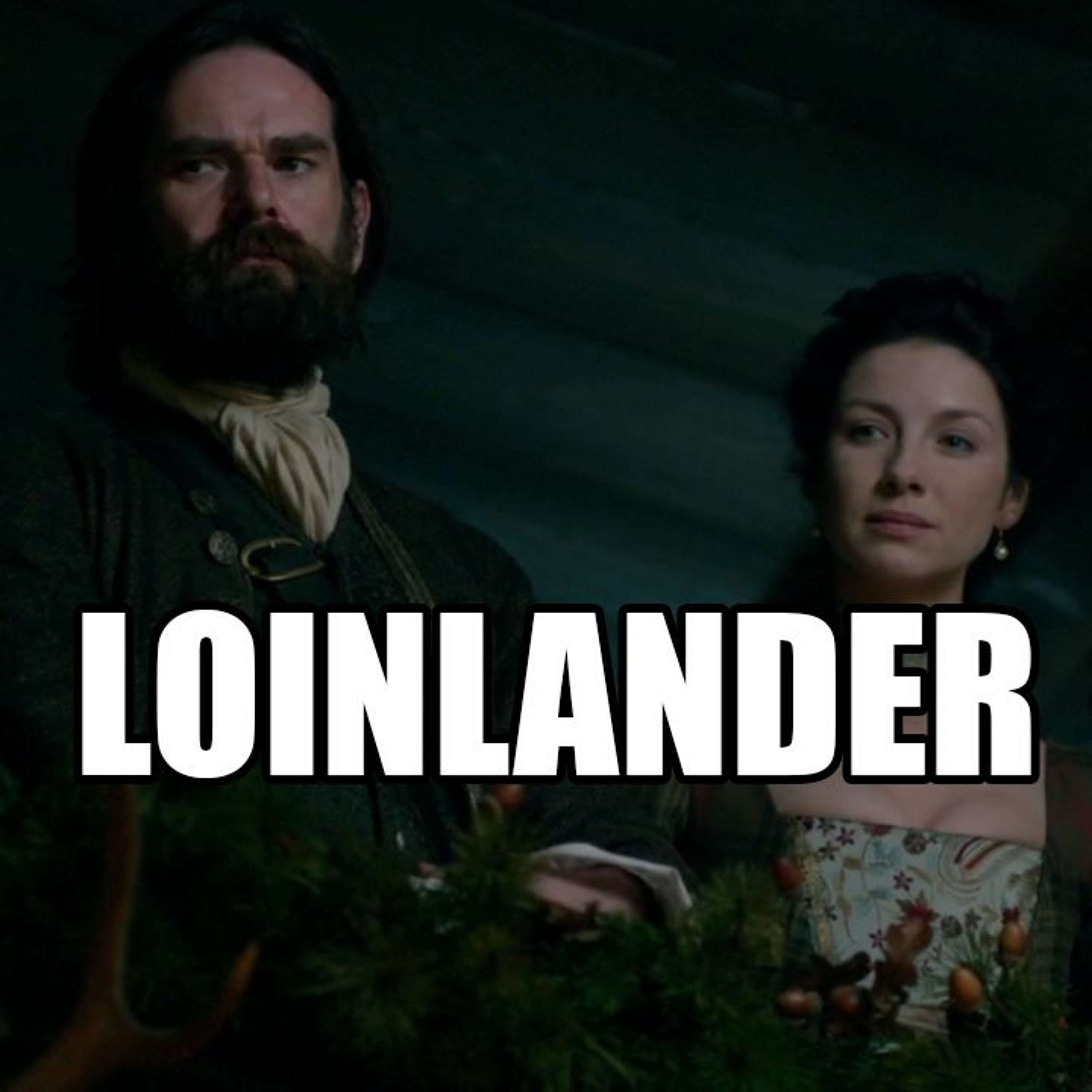 LOINLANDER S1 RECAP: EPISODE 4 episode artwork