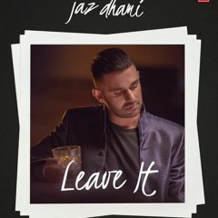 Jaz Dhami- Leave It Snappy - Rav Hanjra