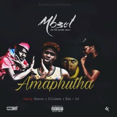 Amaphutha Ft. MaseVen, SfiliKwane, Noks MatchBox & Jef [Prod by MBzet]