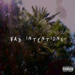 Bad Intentions (feat. RANEN & Peter $un)(prod. Blue Rondo)