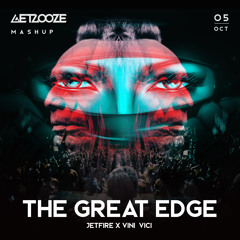 The Great Edge ( GET LOOZE Mashup ) [ FREE DOWNLOAD ]