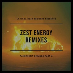 OUT NOW! On Beatport! Zest Energy Remixes - Fahrenheit Part A