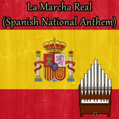 La Marcha Real (Spanish National Anthem) Organ Cover