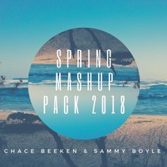 CHACE BEEKEN & SAMMY BOYLE SPRING MASHUP PACK 2018 (FREE DOWNLOAD)