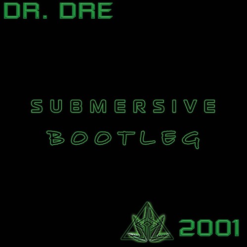 Dr. Dre - The Next Episode (SUBMERSIVE Bootleg)