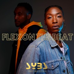 Flex On The Beat - SYSB Feat. Mayowa