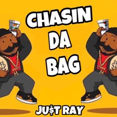 Chasin Da Bag
