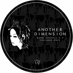 Another Dimension (Tavo Under Remix)