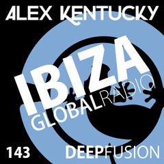 143.DEEPFUSION @ IBIZAGLOBALRADIO (Alex Kentucky) 28/08/18