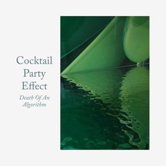 TT006 Cocktail Party Effect - Death Of An Algorithm (Teaser)