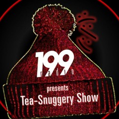 199radio presents The Tea-Snuggery Show