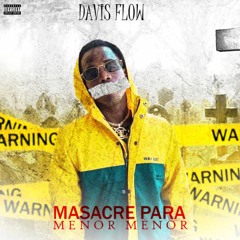 Davis Flow - Masacre Para Menor Menor