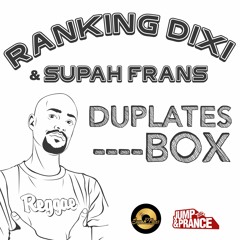 Ranking Dixi meets Supah Frans - Authentique Reggae Dubplate - 2018