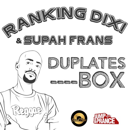 Ranking Dixi meets Supah Frans - Authentique Reggae Dubplate - 2018