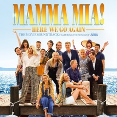 Mamma Mia! - Mamma Mia! Here We Go Again Soundtrack
