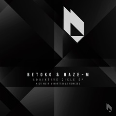 Betoko & Haze-M - Homesick (Morttagua Remix)
