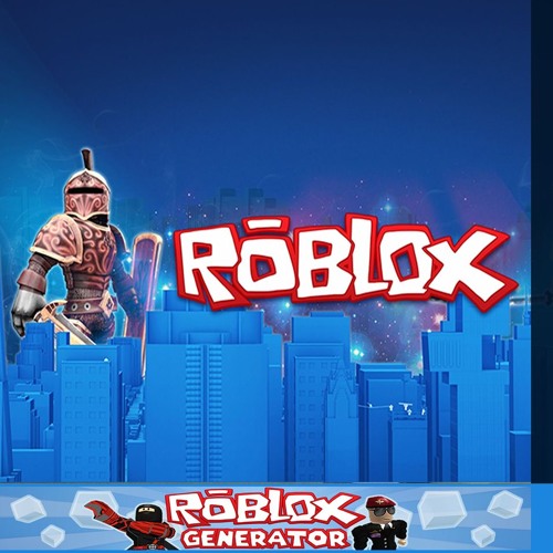 Roblox Generator Download By Howtogetrobuxforfree On Soundcloud