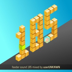 feeder sound 185 mixed by userUNKNWN