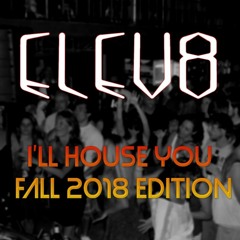 I'll House You - Fall Edition 2018