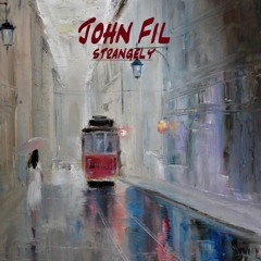 John Fil - Strangely/Странно
