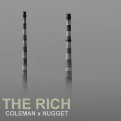 The Rich - Coleman Ft.Nugget (Prod.GI)