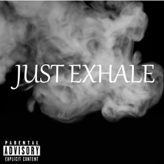 Just Exhale