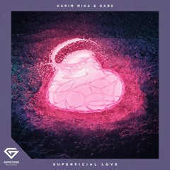 Karim Mika & Gabs - Superficial Love