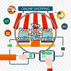 The advantages and disadvantages of online shopping