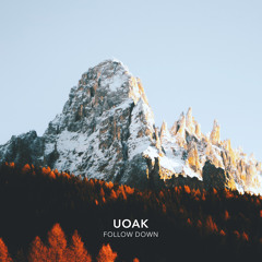 UOAK - Follow Down