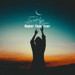 Sanket Music  - Higher Than Ever