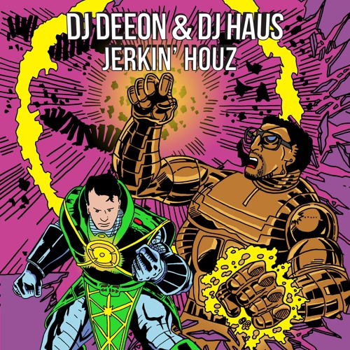 DJ Deeon & DJ Haus - Jerkin' Houz - Unknown To The Unknown