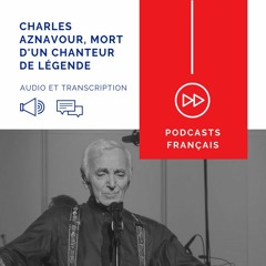 Podcast to learn French - by J'aime le français - Charles Aznavour