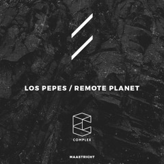 Sanny Verkissen - Los Pepes / Remote Planet @ Complex Maastricht
