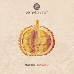 PREMIERE: Meeshoo — Genesis (Original Mix) [Akbal Music]