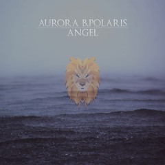 Aurora B.Polaris - Angel