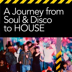 A Journey from Soul & Disco to EARLY House & Techno 1981 - 1985