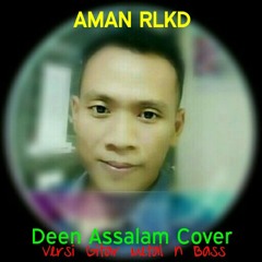 Deen Assalam versi Gitar Metal n Bass Aman Cover