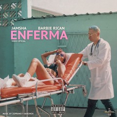 Jamsha Ft Barbie Rican - Enferma