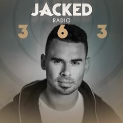 Afrojack Presents JACKED Radio – 363